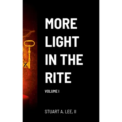 More Light in the Rite: Volume I - Hardcover