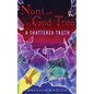 Noni & The God Tree: A Shattered Truth - Paperback