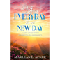 When Everyday is A New Day - Paperback