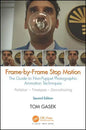 Frame-By-Frame Stop Motion: The Guide to Non-Puppet Photographic Animation Techniques - Paperback