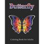 Butterfly Coloring Book for Adults: Simple Flowers and Butterflies in Large Print - Paperback