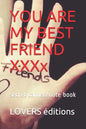You Are My Best Friend XXXXXXXXX: secret carnet/note book - Paperback