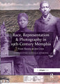 Race, Representation & Photography in 19th-Century Memphis: From Slavery to Jim Crow - Paperback