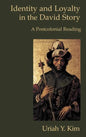 Identity and Loyalty in the David Story: A Postcolonial Reading - Hardcover