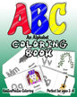 ABC An Alphabet Coloring Book: Preschool Pre-K Kindergarten Primary Lines Letter Practicing Alphabet Practice Toddler Sized Crayons Accessibility Pal - Paperback