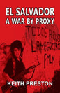 El Salvador - A War by Proxy - Paperback
