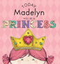 Today Madelyn Will Be a Princess - Hardcover