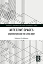Affective Spaces: Architecture and the Living Body - Paperback