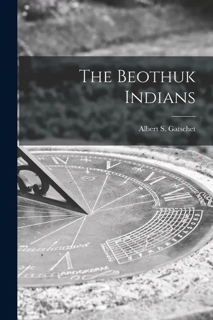 The Beothuk Indians - Paperback