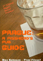 Prague: A Pisshead's Pub Guide - 2nd Edition - Paperback