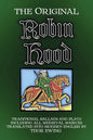 The Original Robin Hood: Traditional ballads and plays, including all medieval sources - Paperback