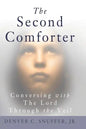 The Second Comforter: : Conversing with the Lord Through the Veil - Paperback