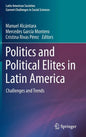 Politics and Political Elites in Latin America: Challenges and Trends - Hardcover