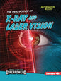 The Real Science of X-Ray and Laser Vision - Paperback