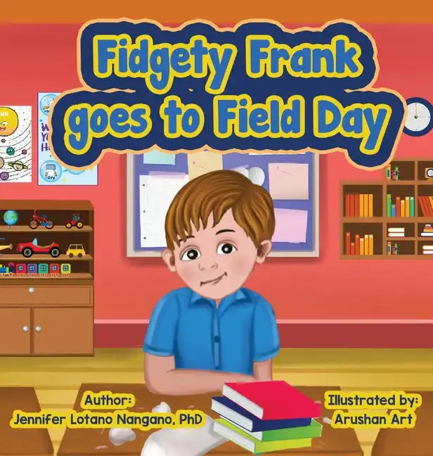 Fidgety Frank goes to Field Day - Hardcover