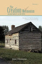 Volume II the Creation of Mormonism: Joseph Smith Jr. in the 1820s: The Quest for the New Jerusalem: A Mormon Generational Saga - Paperback