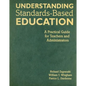 Understanding Standards-Based Education: A Practical Guide for Teachers and Administrators - Hardcover