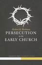 Persecution in the Early Church - Paperback