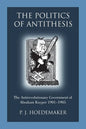 The Politics of Antithesis: The Antirevolutionary Government of Abraham Kuyper 1901-1905 - Paperback