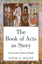 The Book of Acts as Story: A Narrative-Critical Study - Paperback