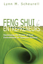 Feng Shui for Entrepreneurs: Harnessing the Power of Your Environment for Business Success - Paperback