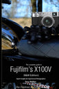 The Complete Guide to Fujifilm's X100V (B&W Edition) - Paperback