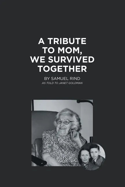A Tribute to Mom, We Survived Together - Paperback