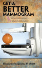 Get a Better Mammogram: A Smart Woman's Guide to a More Understandable-And More Comfortable-Mammogram Experience - Hardcover