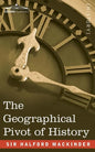 The Geographical Pivot of History - Paperback
