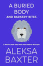 A Buried Body and Barkery Bites - Paperback
