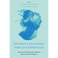 Different Diagnoses, Similar Experiences: Narratives of Mental Health, Addiction Recovery and Dual Diagnosis - Hardcover