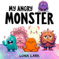 My Angry Monster: Children's Book About Emotions and Feelings - Paperback