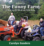 Welcome to The Funny Farm: A Year in the Life of our Little Farm - Hardcover