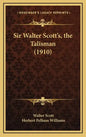 Sir Walter Scott's, the Talisman (1910) - Hardcover