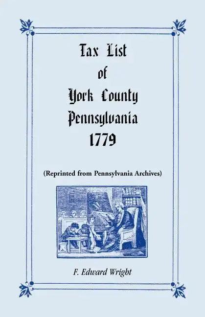 Tax List of York County, Pennsylvania, 1779 - Paperback