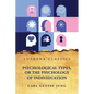 Psychological Types, or the Psychology of Individuation - Paperback