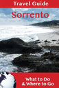 Sorrento Travel Guide: What to Do & Where to Go - Paperback