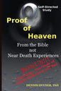 Proof of Heaven: From the Bible not Near Death Experiences: Self-directed Bible Study - Paperback