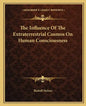 The Influence of the Extraterrestrial Cosmos on Human Consciousness - Paperback