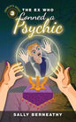 The Ex Who Conned a Psychic: Book 3, Charley's Ghost - Paperback