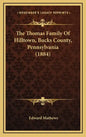 The Thomas Family of Hilltown, Bucks County, Pennsylvania (1884) - Hardcover