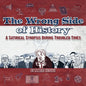 The Wrong Side of History: A Satirical Synopsis During Troubled Times - Paperback