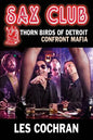 Sax Club: Detroit Thorn Birds Defy Mafia - Mafia Works #1 - Paperback