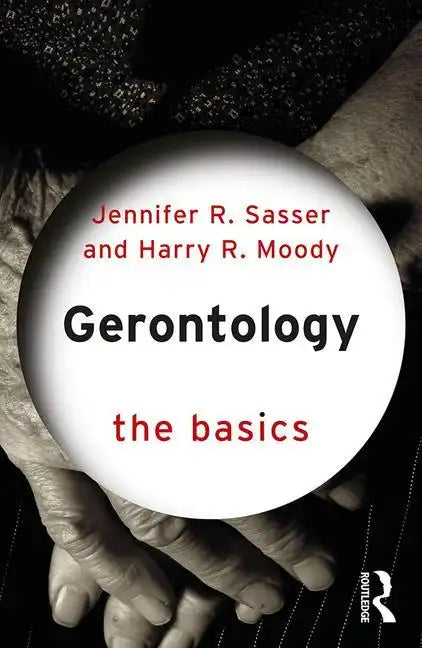 Gerontology: The Basics - Paperback
