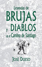 Leyendas de brujas y diablos en el Camino de Santiago - Paperback