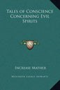 Tales of Conscience Concerning Evil Spirits - Hardcover