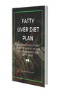 Fatty Liver Diet Plan: Beginners Guide to Diet Plan, the Amount of Food to Eat and Resistand Much More - Paperback