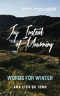 Joy Instead of Mourning: Words for Winter - Hardcover