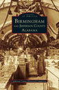 Birmingham and Jefferson County Alabama - Hardcover