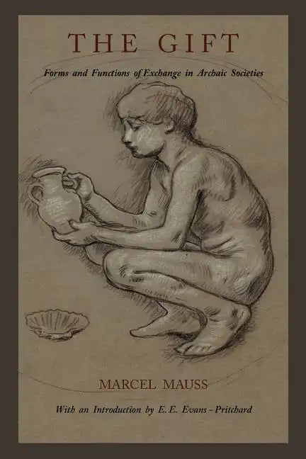 The Gift: Forms and Functions of Exchange in Archaic Societies - Paperback